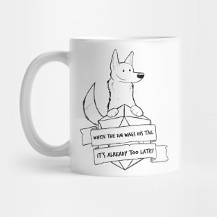 Smaller Print - When the DM Wags His Tail Mug